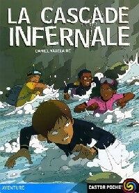 Livrenpoche : La cascade infernale - Daniel Vaxelaire - Livre