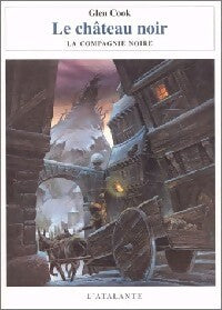 La Compagnie noire Tome II : Le château noir - Glen Cook - Livre