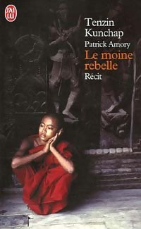 Livrenpoche : Le moine rebelle - Tenzin Kunchap, Patrick Amory - Livre