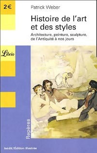 Livrenpoche : Histoire de l'art et des styles - Patrick Weber - Livre