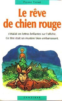 Livrenpoche : Le rêve de chien rouge - Pierre Thomé - Livre