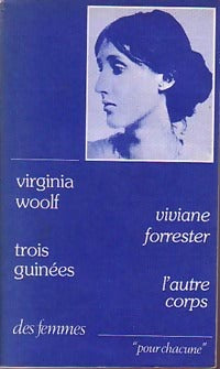 Trois guinées / L'autre corps - Viviane Forrester, Virginia Woolf - Livre