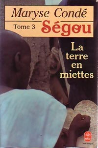 Livrenpoche : Ségou Tome III : La terre en miettes - Maryse Condé - Livre
