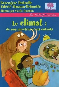 Livrenpoche : Le climat de nos ancêtres et de nos enfants - Valérie Masson, Berengère Dubrulle - Livre