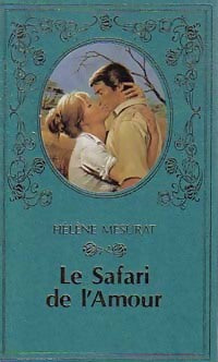 Le safari de l'amour - Hélène Mesurat - Livre