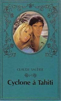Livrenpoche : Cyclone à Tahiti - Claude Valérie - Livre