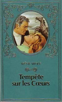 Livrenpoche : Tempête sur les coeurs - Irène Wolf - Livre
