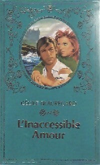 Livrenpoche : L'inaccessible amour - Cécile Beauregard - Livre