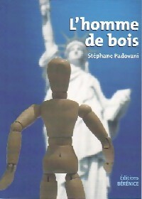 Livrenpoche : L'homme de bois - Stéphane Padovani - Livre