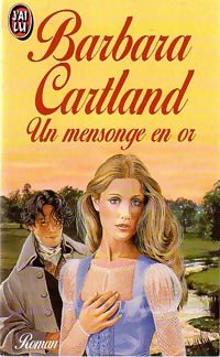 Livrenpoche : Un mensonge en or - Barbara Cartland - Livre
