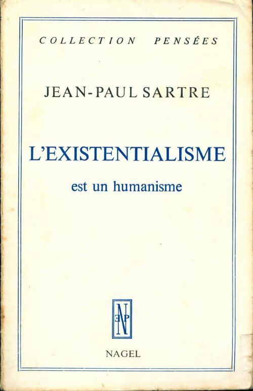 L'existentialisme est un humanisme - Jean-Paul Sartre -  Pensées - Livre