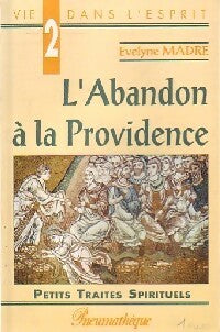 Livrenpoche : L'abandon à la Providence - Evelyne Madre - Livre