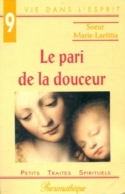 Livrenpoche : Le pari de la douceur - Soeur Marie-Laetitia - Livre