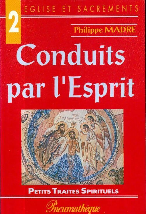 Livrenpoche : Conduits par l'Esprit - Philippe Madre - Livre