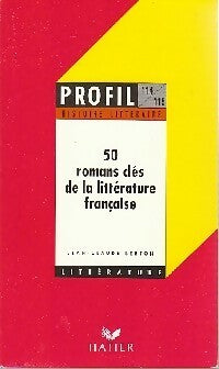 Livrenpoche : 50 romans clés de la littérature française - Jean-Claude Berton - Livre