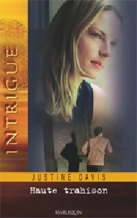 Livrenpoche : Haute trahison - Justine Davis - Livre