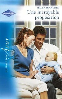 Livrenpoche : Une incroyable proposition - Helen Bianchin - Livre