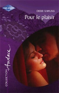 Livrenpoche : Pour le plaisir - Debbie Rawlins - Livre