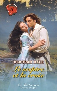Le sceptre et la croix - Deborah Hale - Livre