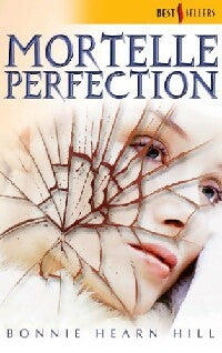 Livrenpoche : Mortelle perfection - Bonnie Hearn Hill - Livre