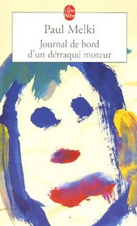 Livrenpoche : Journal de bord d'un détraqué moteur - Paul Melki - Livre