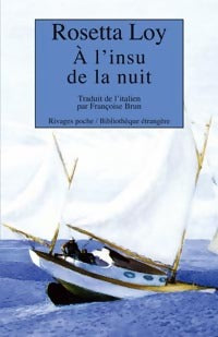 Livrenpoche : A l'insu de la nuit - Rosetta Loy - Livre