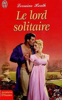 Livrenpoche : Le lord solitaire - Lorraine Heath - Livre