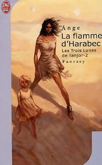 Livrenpoche : Les trois lunes de Tanjor Tome II : La flamme d'Harabec - Ange - Livre