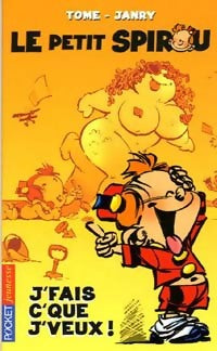 Livrenpoche : Le petit Spirou Tome I : J'fais ce que je veux ! - Janry, Tome - Livre