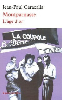 Livrenpoche : Montparnasse : L'âge d'or - Jean-Paul Caracalla - Livre
