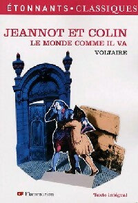 Jeannot et Colin / Le monde comme il va - Voltaire -  Etonnants classiques - Livre