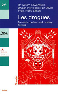 Livrenpoche : Les drogues aujourd'hui - William Lowenstein, Jean-Pierre Tarot, Olivier Phan - Livre