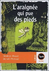 Livrenpoche : L'araignée qui pue des pieds - Béatrice Rouet - Livre