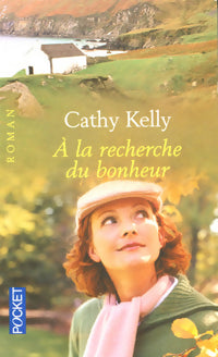Livrenpoche : A la recherche du bonheur - Cathy Kelly - Livre
