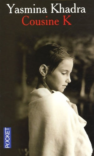 Livrenpoche : Cousine K - Yasmina Khadra - Livre