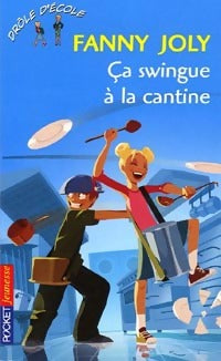 Livrenpoche : Rigolo Tome XXVIII : Drôle d'école Tome VIII : Ca swingue à la cantine - Fanny Joly - Livre
