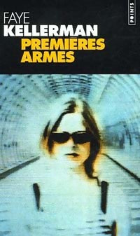Livrenpoche : Premières armes - Faye Kellerman - Livre
