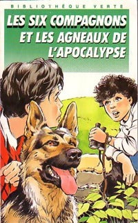 Livrenpoche : Les six compagnons et les agneaux de l'Apocalypse - Paul-Jacques Bonzon, Olivier Séchan - Livre