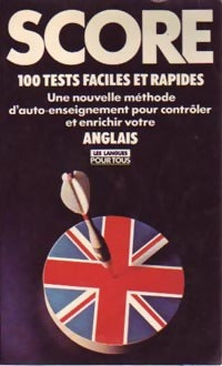 Livrenpoche : Score : 100 tests pour controler votre anglais - Michel Marcheteau, Michel Savio - Livre