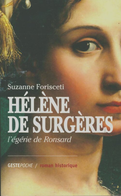 Livrenpoche : Hélène de Surgères. L'égérie de Ronsard - Suzanne Forisceti - Livre