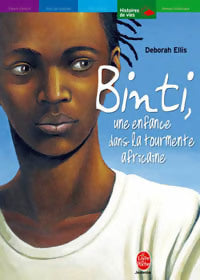 Livrenpoche : Binti, une enfance dans la tourmente africaine - Deborah Ellis - Livre