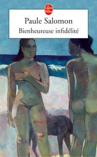 Livrenpoche : Bienheureuse infidélité - Paule Salomon - Livre