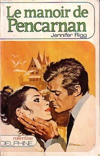 Livrenpoche : Le manoir de Pencarnan - Jennifer Rigg - Livre