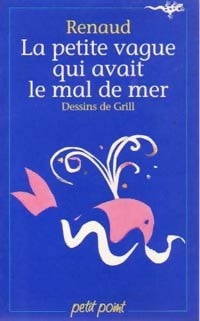 La petite vague qui avait le mal de mer - Renaud - Livre