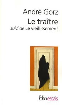 Livrenpoche : Le traître / Le vieillissement - André Gorz - Livre
