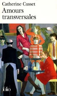 Livrenpoche : Amours transversales - Catherine Cusset - Livre