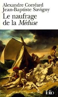 Livrenpoche : Le naufrage de La Méduse - Alexandre Corréard, Jean-Baptiste Savigny - Livre