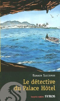 Le détective du Palace Hôtel - Romain Slocombe - Livre