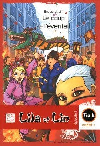 Livrenpoche : Lila et Lin Tome III : Le coup de l'éventail - Bruce Litchi - Livre