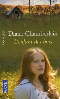 Livrenpoche : L'enfant des bois - Diane Chamberlain - Livre